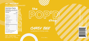 Label for The Pop'd Shop's Cardi Bee Cardamom and Honey Soda (145 calories/can)